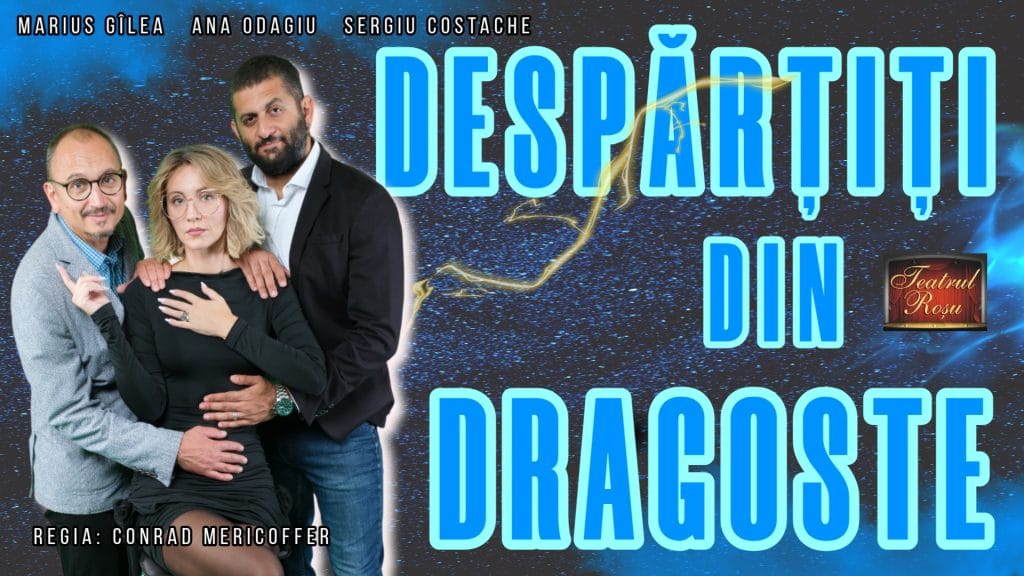 Despărțiți din dragoste teatrul rosu 16.9
